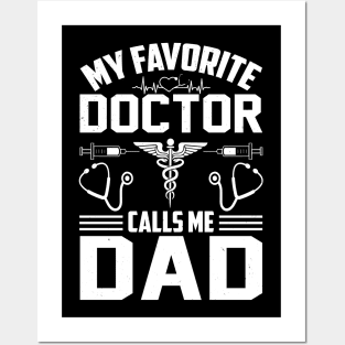 My Favorite Doctor Calls Me Dad Posters and Art